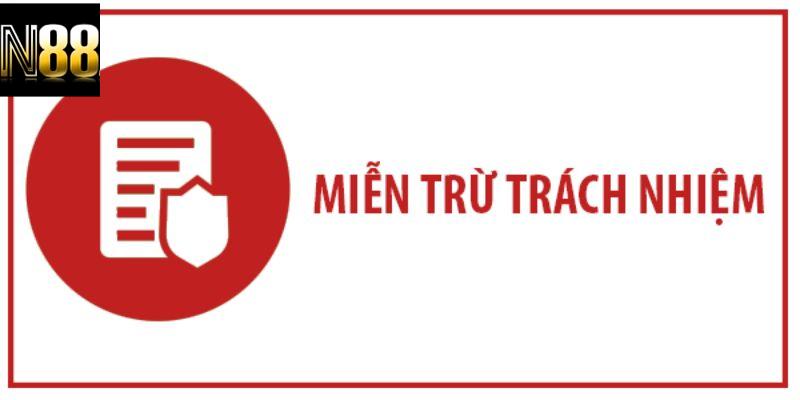 Nội dung chính của chính sách Miễn Trừ Trách Nhiệm tại N88